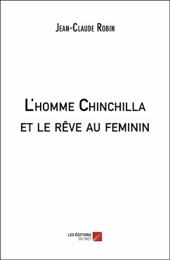 Cover L'homme Chinchilla et le reve au feminin (eBook, ePUB)