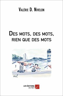 Des mots, des mots, rien que des mots (eBook, ePUB) - Valerie D. Nivelon, Nivelon