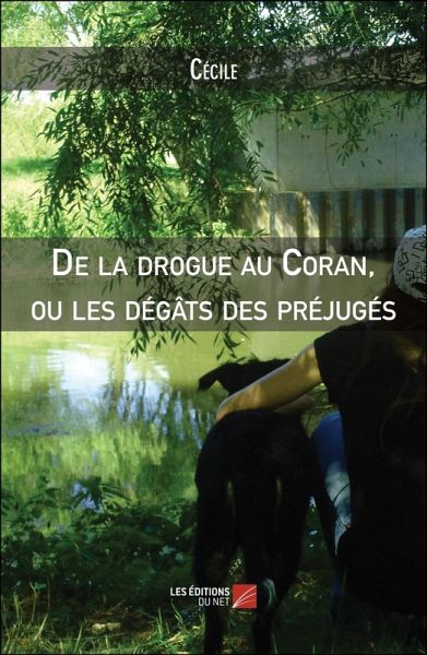 De la drogue au Coran, ou les degats des prejuges (eBook, ePUB)