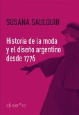 Historia de la moda y el diseño argentino desde 1776 (eBook, PDF)