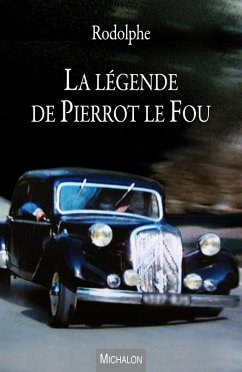 La legende de Pierrot le Fou (eBook, ePUB) - Rodolphe, Rodolphe