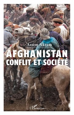 Afghanistan : conflit et societe (eBook, ePUB) - Assem Akram, Akram