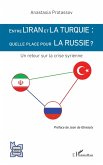 Entre l'Iran et la Turquie : quelle place pour la Russie ? (eBook, ePUB)