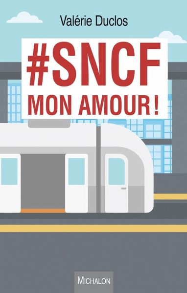 #SNCF mon amour ! (eBook, ePUB)