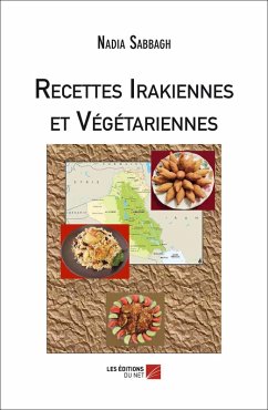 Recettes Irakiennes et Vegetariennes (eBook, ePUB) - Nadia Sabbagh, Sabbagh