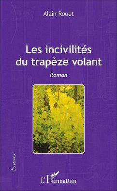 Cover Les incivilites du trapeze volant (eBook, ePUB)