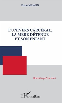 Cover L'univers carceral, la mere detenue et son enfant (eBook, ePUB)