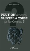 Peut-on (encore) sauver la Corse (et les Corses) ? (eBook, ePUB)