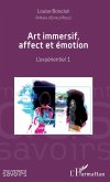 Art immersif, affect et emotion (eBook, ePUB) Art immersif, affect et emotion (eBook, ePUB)