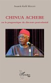 Chinua Achebe ou la pragmatique du discours postcolonial (eBook, ePUB)