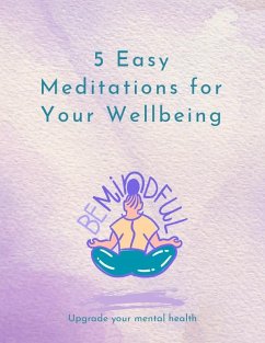 5 Easy Meditations for Your Wellbeing (eBook, ePUB) - Caldwell, Raegan