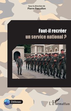 Faut-il recreer un service national ? (eBook, ePUB) - Pierre Pascallon, Pascallon