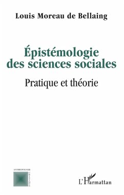 Epistemologie des sciences sociales (eBook, ePUB) - Louis Moreau de Bellaing, Moreau de Bellaing