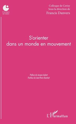 S'orienter dans un monde en mouvement (eBook, ePUB) - Association Les Amis de Pontigny Cerisy, Association Les Amis de Pontigny Cerisy