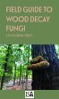 Field Guide to Wood Decay Fungi on... - Bild 1