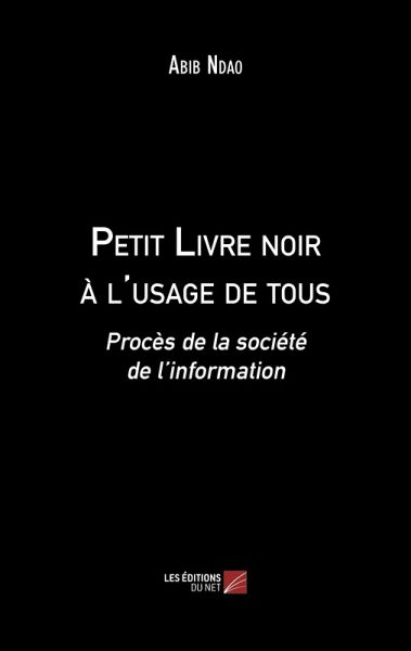 Petit Livre noir a l'usage de tous (eBook, ePUB) Petit Livre noir a l'usage de tous (eBook, ePUB)