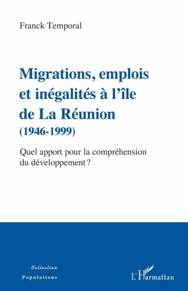 Migrations, emplois et inegalites a l'ile de La Reunion (1946-1999) (eBook, ePUB) Migrations, emplois et inegalites a l'ile de La Reunion (1946-1999) (eBook, ePUB)