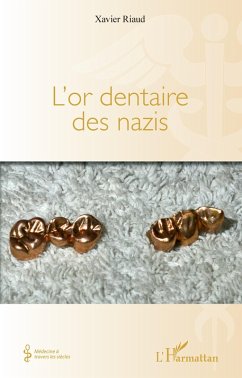 L'or dentaire des nazis (eBook, ePUB) - Xavier Riaud, Riaud