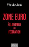 Zone euro : eclatement ou federation (eBook, ePUB)