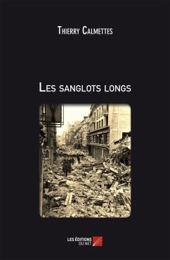 Les sanglots longs (eBook, ePUB) - Thierry Calmettes, Calmettes