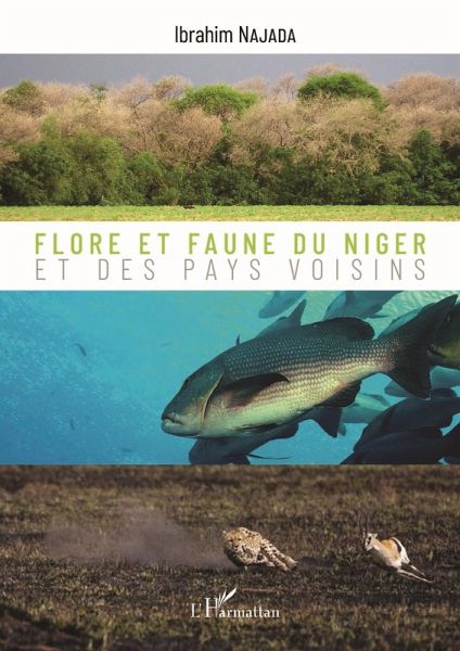 Flore et faune du Niger et des pays voisins (eBook, ePUB) Flore et faune du Niger et des pays voisins (eBook, ePUB)