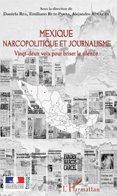 Mexique narcopolitique et journalisme (eBook, ePUB) - Daniela Rea, Rea