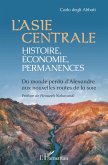 L'Asie centrale : histoire, economie, permanences (eBook, ePUB) L'Asie centrale : histoire, economie, permanences (eBook, ePUB)