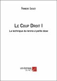 Le Coup Droit I (eBook, ePUB)
