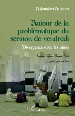 Autour de la problematique du sermon de vendredi (eBook, ePUB) - Askandari Allaoui, Allaoui