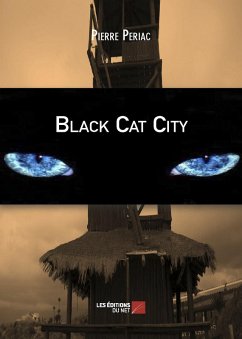 BLACK CAT CITY (eBook, ePUB) - Pierre Periac, Periac