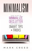 MINIMALISM: Your Guide to Minimalize & Declutter your Home with Smart Tips & Tricks (eBook, ePUB)