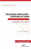Education specialisee : l'ecriture de l'agir (eBook, ePUB)