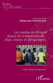 Les medias en Afrique depuis les Independances : bilan, enjeux et perspectives (eBook, ePUB)