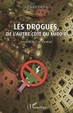 Les drogues, de l'autre cote du miroir (eBook, ePUB)