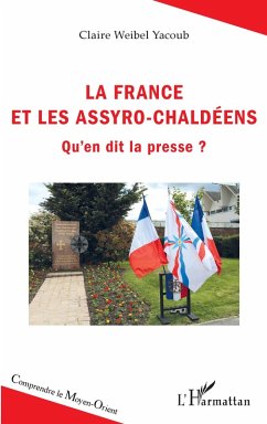 La France et les Assyro-Chaldeens (eBook, ePUB) - Claire Weibel Yacoub, Weibel Yacoub