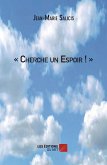 Cherche un Espoir ! (eBook, ePUB)