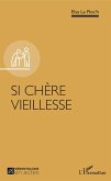 Si chere vieillesse (eBook, ePUB)