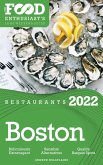 2022 Boston Restaurants - The Food Enthusiast's Long Weekend Guide (eBook, ePUB)