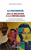 La fraternite, de la religion a la republique (eBook, ePUB)