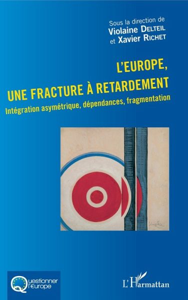 L'Europe, une fracture a retardement (eBook, ePUB) L'Europe, une fracture a retardement (eBook, ePUB)