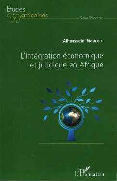 L'integration economique et juridique en Afrique (eBook, ePUB) - Alhousseini Mouloul, Mouloul