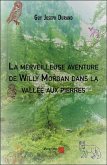 La merveilleuse aventure de Willy Morgan dans la vallee aux pierres (eBook, ePUB)