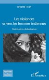 Les violences envers les femmes indiennes (eBook, ePUB) Les violences envers les femmes indiennes (eBook, ePUB)