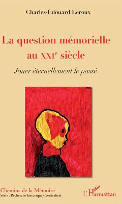 Cover La question memorielle au XXIe siecle (eBook, ePUB)