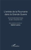 L'entree de la Roumanie dans la Grande Guerre (eBook, ePUB) L'entree de la Roumanie dans la Grande Guerre (eBook, ePUB)