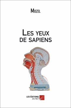 Les yeux de sapiens (eBook, ePUB) - Mozel, Mozel