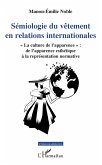 Semiologie du vetement en relations internationales (eBook, ePUB)