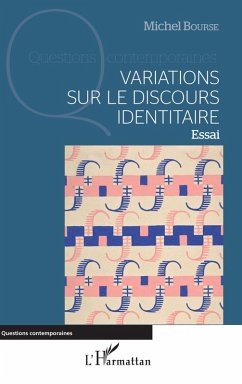 Variations sur le discours identitaire (eBook, ePUB) - Michel Bourse, Bourse