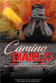 Camino Del Diablo -Historia Basada en Hechos Reales de un Agente de la DEA y Dos Investigadores Privados (eBook, ePUB)
