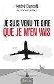 Je suis venu te dire que je m'en vais (eBook, ePUB) Je suis venu te dire que je m'en vais (eBook, ePUB)
